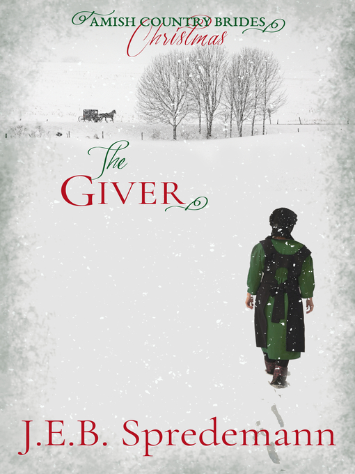Title details for The Giver (Amish Country Brides) Christmas by Jennifer (J.E.B.) Spredemann - Available